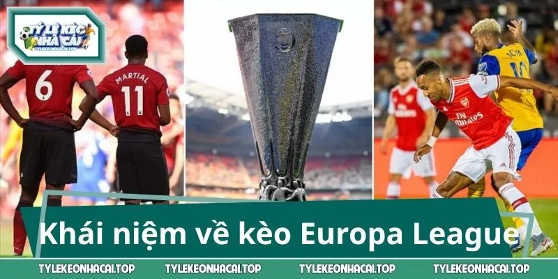 Khái niệm về kèo Europa League